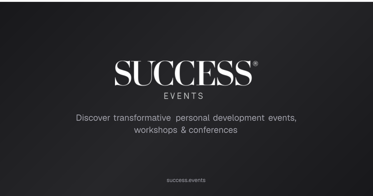 SUCCESS Events - Personal Development Events & Conferences